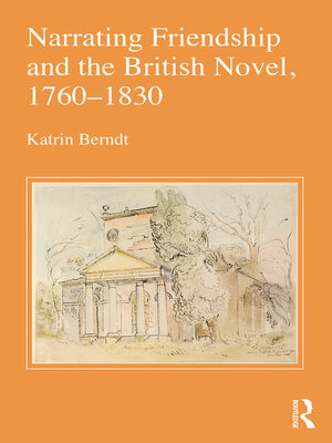 cover image of Narrating Friendship and the British Novel, 1760-1830